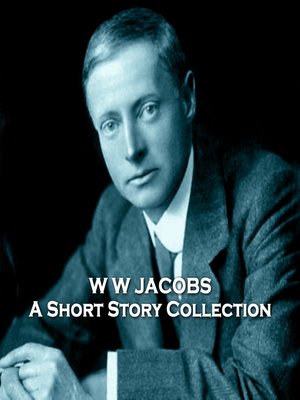cover image of The Short Stories of W W Jacobs